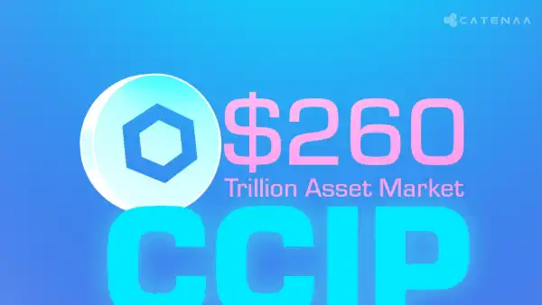 Chainlink Eyes $260T Market with Rising CCIP Adoption